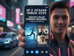 HP 2 Jutaan Terbaik 2025: Senjata Wajib Generasi Milenial (Gaming Lancar, Konten Oke!)